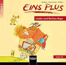 EINS PLUS 2. Ausgabe D. Audio-CD: Lieder und Rechenraps. Klasse 2 (EINS PLUS (D))