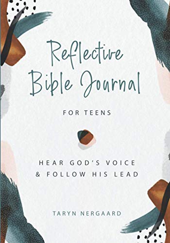 Reflective Bible Journal for Teens: Hear God's Voice & Follow His Lead: Hear God's Voice and Follow His Lead