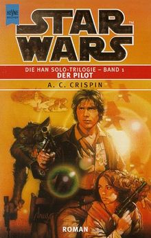 Star Wars - Die Han Solo-Trilogie 1: Der Pilot von Ann C. Crispin | Buch | Zustand akzeptabel
