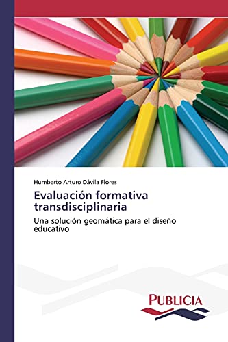 Evaluación formativa transdisciplinaria: Una solución geomática para el diseño educativo
