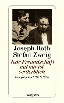 Jede Freundschaft mit mir ist verderblich: Briefwechsel 1927 - 1938