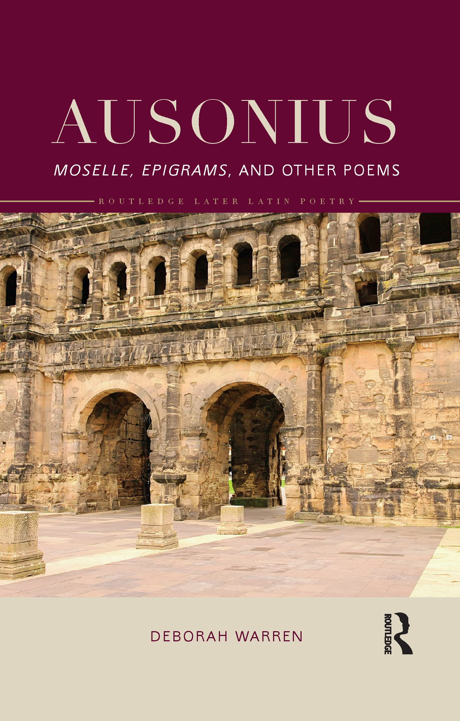 Ausonius: Moselle, Epigrams, and Other Poems (Routledge Later Latin Poetry)