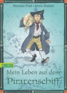 Mein Leben auf dem Piratenschiff: Die verwegenen Abenteuer des Schiffsjungen Jake Carpenter von ihm selbst erzählt