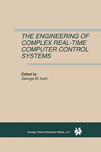 The Engineering of Complex Real-Time Computer Control Systems