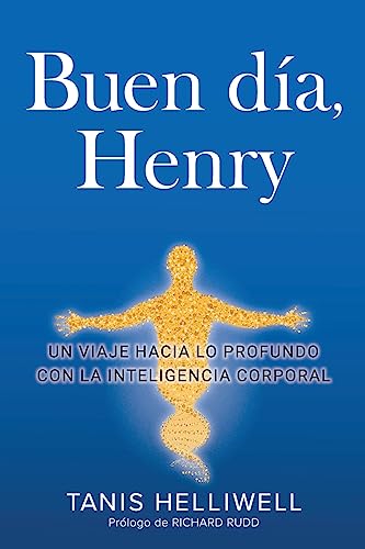Buen Día, Henry: Un viaje hacia lo profundo con la Inteligencia Corporal