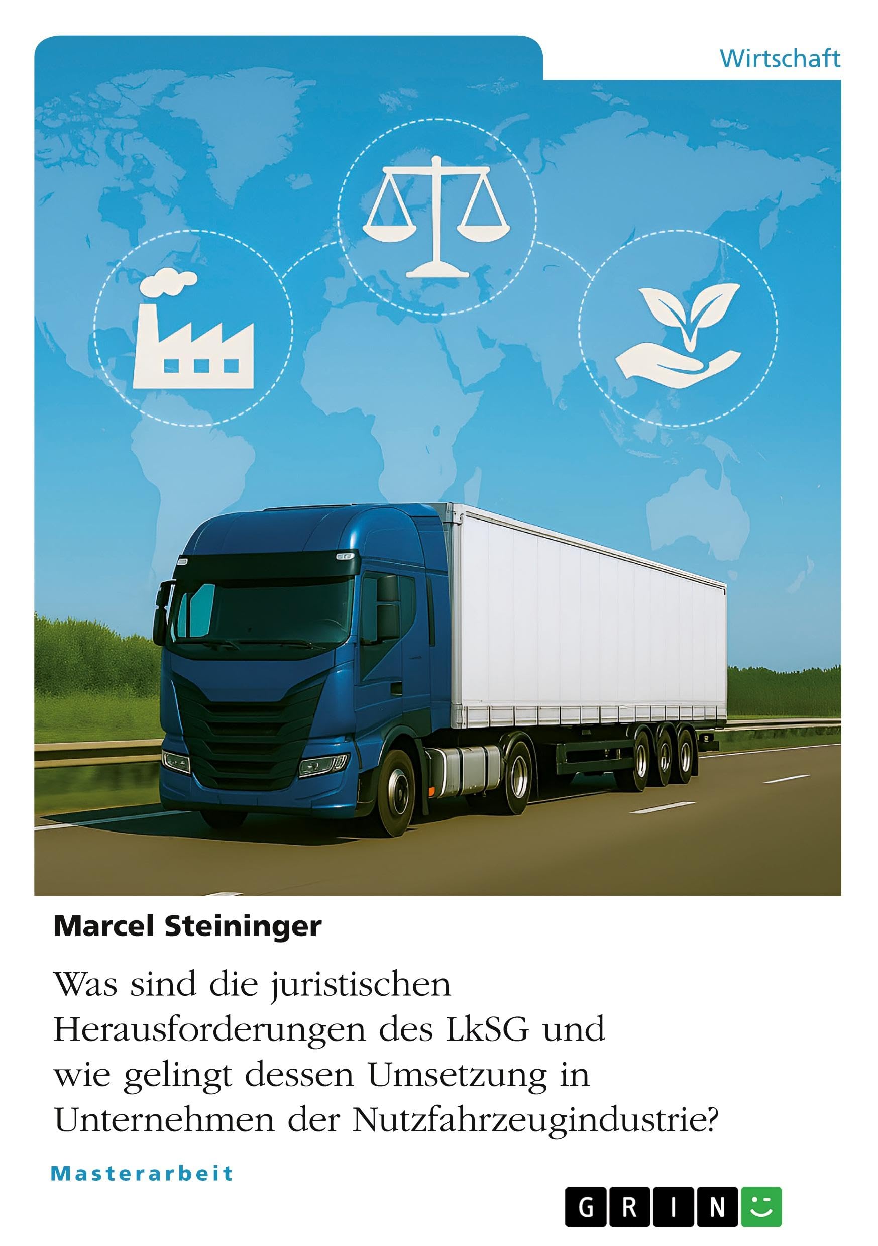 Was sind die juristischen Herausforderungen des LkSG und wie gelingt dessen Umsetzung in Unternehmen der Nutzfahrzeugindustrie?