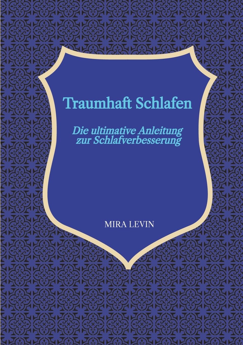 Traumhaft Schlafen: Die ultimative Anleitung zur Schlafverbesserung