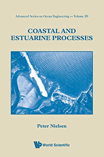 Coastal And Estuarine Processes (Advanced Series on Ocean Engineering, Band 29)