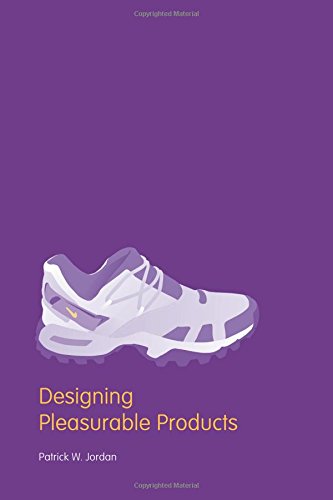 Designing Pleasurable Products: An Introduction to the New Human Factors