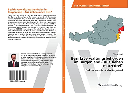 Bezirksverwaltungsbehörden im Burgenland - Aus sieben mach drei?: Ein Reformansatz für das Burgenland