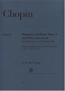 Polonaise Brillante C-Dur Op 3 + Grand Duo Concertant E-Dur. Violoncello, Klavier