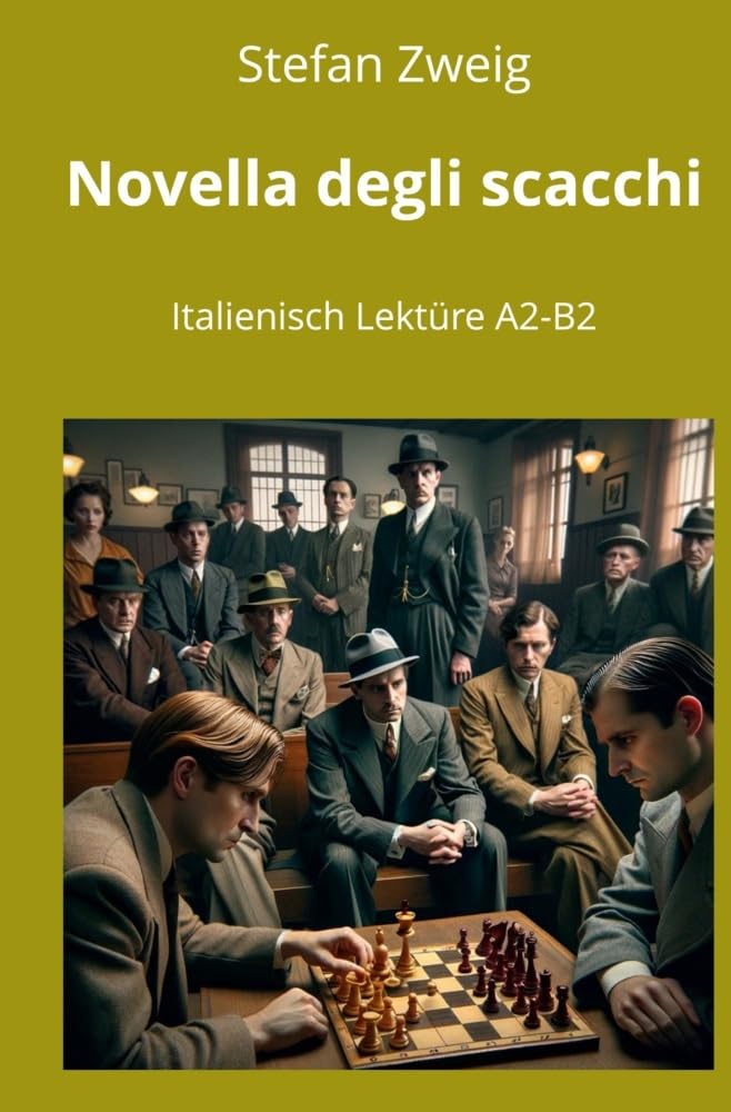 Novella degli scacchi: Italienisch Lektüre A2 - B2 (Italienisch lernen mit klassischen Werken)