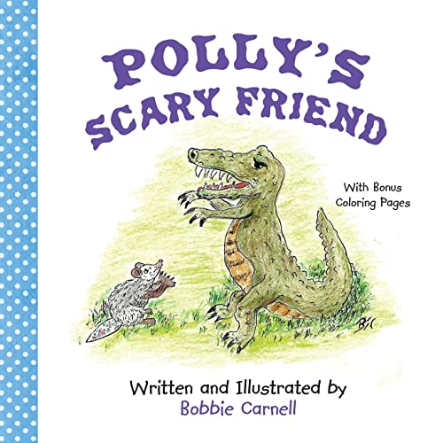 Polly's Scary Friend (Polly the Possum, Band 4)