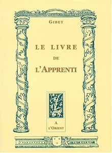 Le livre de l'apprenti : au rite français