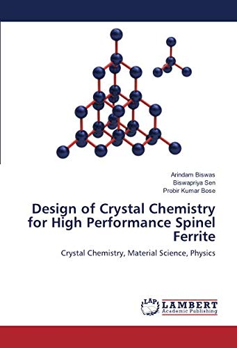 Design of Crystal Chemistry for High Performance Spinel Ferrite: Crystal Chemistry, Material Science, Physics