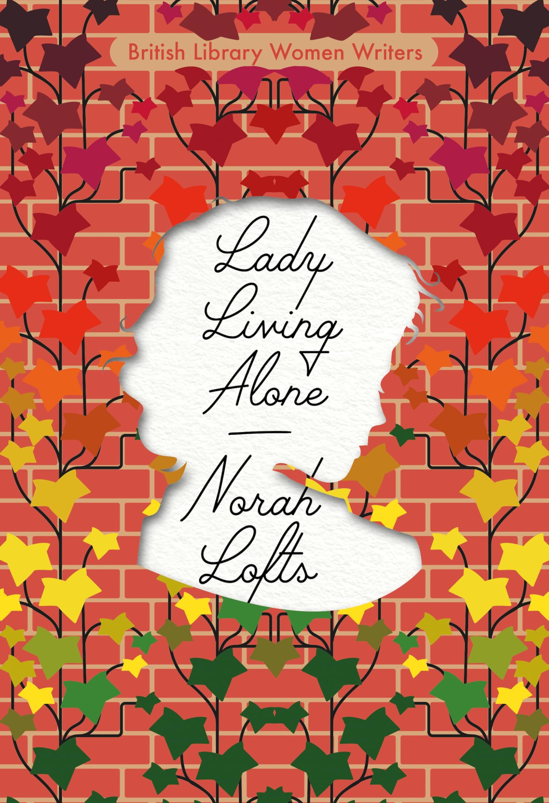 Norah Lofts Lady Living Alone, Volume 26 (British Library Women Writers, Band 26)