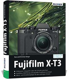 Fujifilm X-T3: Für bessere Fotos von Anfang an!