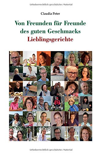 Von Freunden für Freunde des guten Geschmacks: Lieblingsgerichte