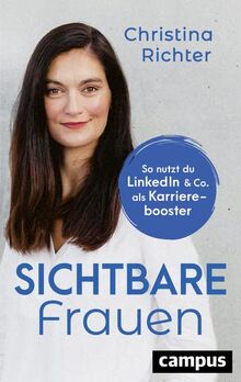 Sichtbare Frauen: So nutzt du LinkedIn & Co. als Karrierebooster