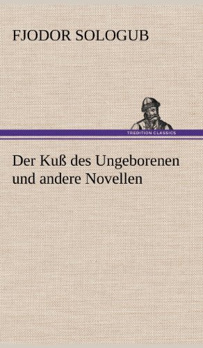 Der Kuß des Ungeborenen und andere Novellen