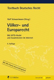 Völker- und Europarecht: Mit WTO-Recht und Zusatztexten im Internet (Textbuch Deutsches Recht)