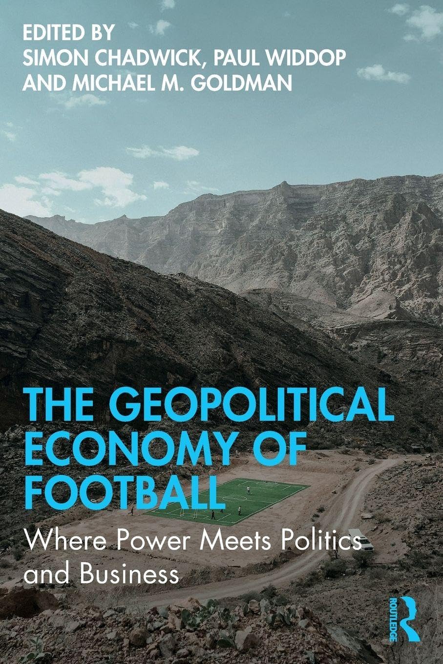 unbekannt The Geopolitical Economy Of Football, Where Power Meets Politics And Business