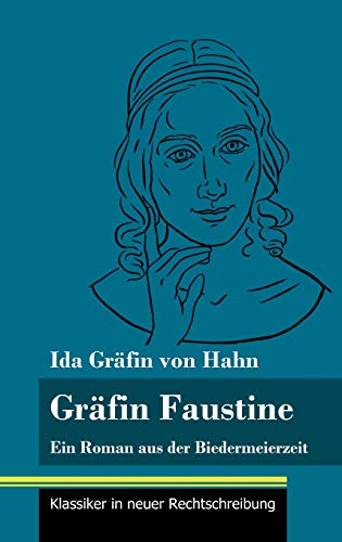 Gräfin Faustine: Ein Roman aus der Biedermeierzeit (Band 2, Klassiker in neuer Rechtschreibung)