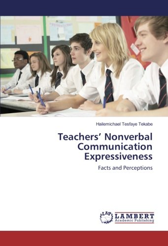 Teachers’ Nonverbal Communication Expressiveness: Facts and Perceptions
