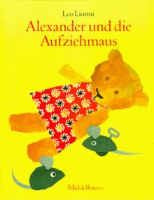 Alexander Und Die Aufziehmaus Von Leo Lionni