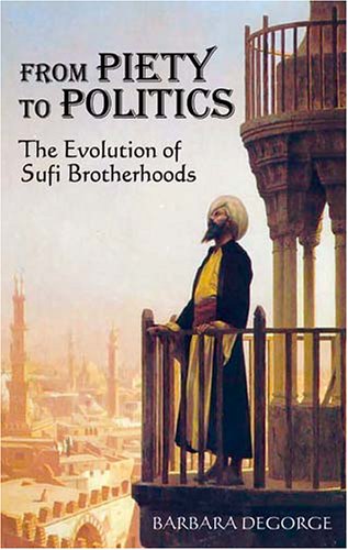 From Piety to Politics: The Evolution of Sufi Brotherhoods