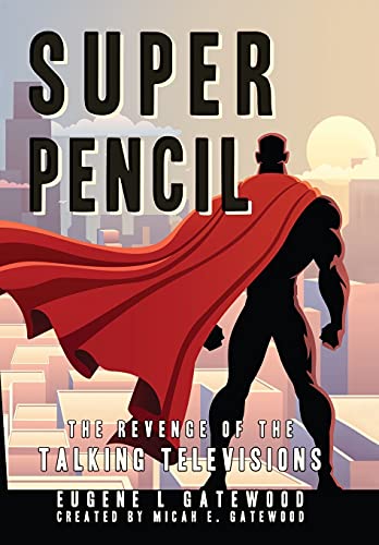 Super Pencil: The Revenge of the Talking Televisions