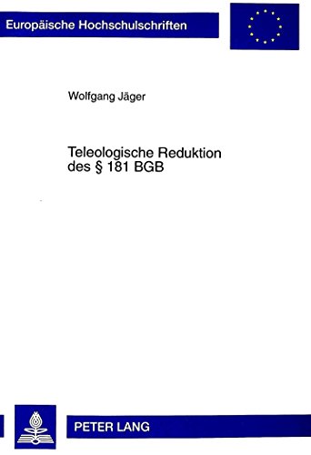 Teleologische Reduktion des § 181 BGB (Europäische Hochschulschriften - Reihe II)