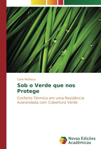 Sob o Verde que nos Protege: Conforto Térmico em uma Residência Avarandada com Cobertura Verde