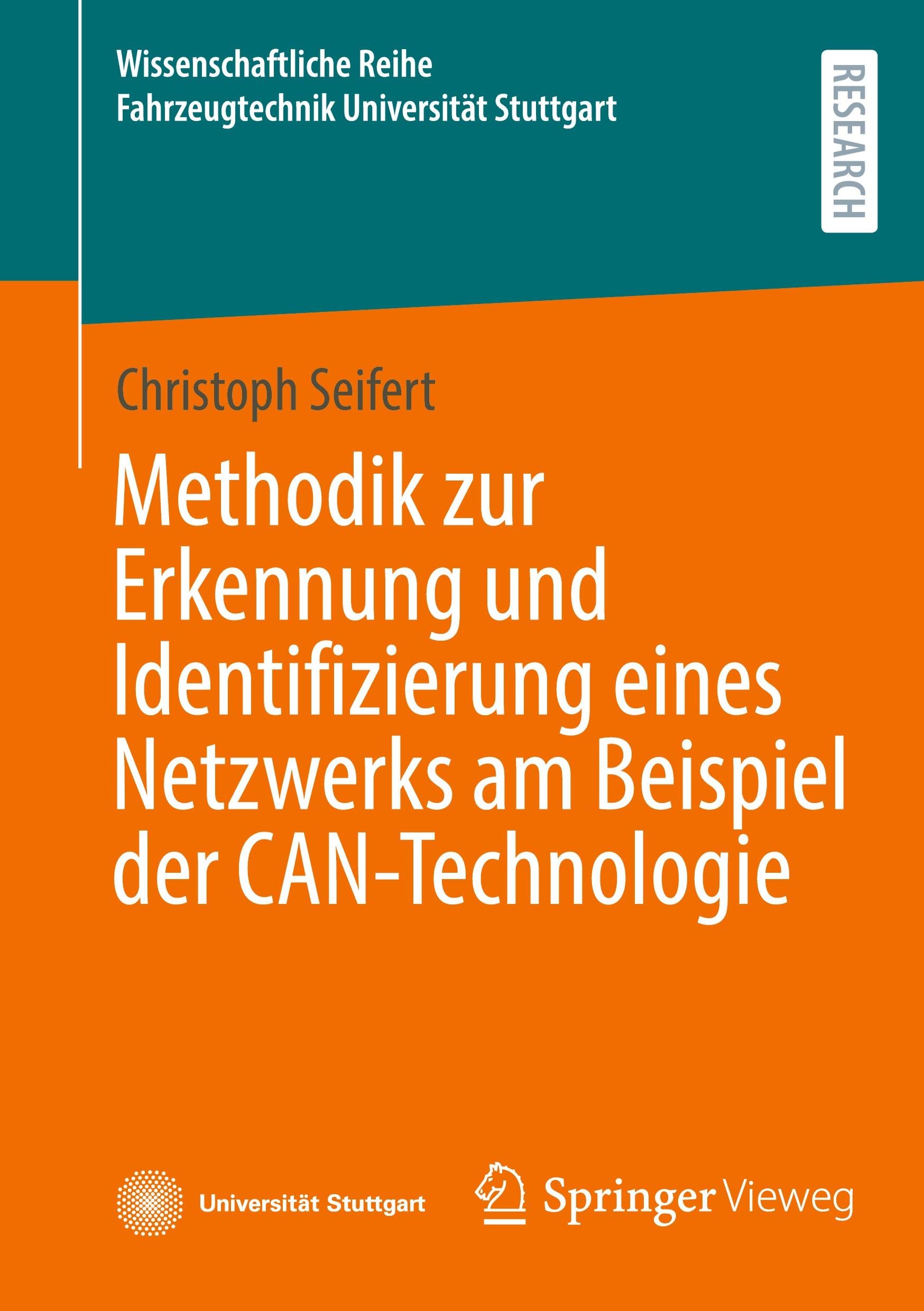 Methodik zur Erkennung und Identifizierung eines Netzwerks am Beispiel der CAN-Technologie (Wissenschaftliche Reihe Fahrzeugtechnik Universität Stuttgart)