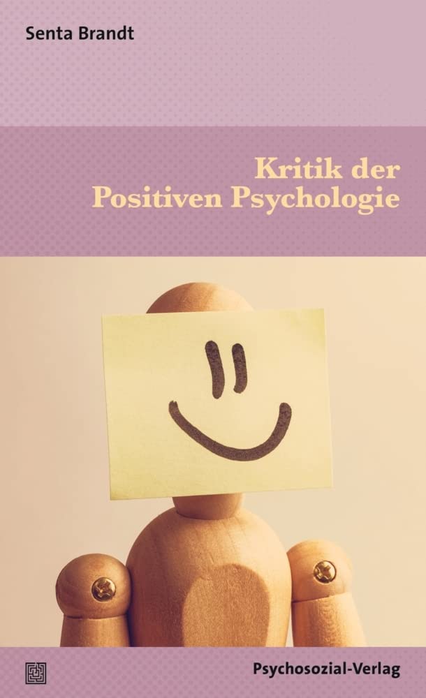 Kritik der Positiven Psychologie (Diskurse der Psychologie)