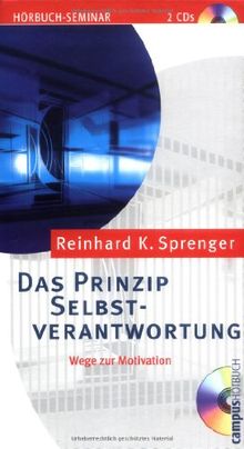 Das Prinzip Selbstverantwortung: Wege zur Motivation
