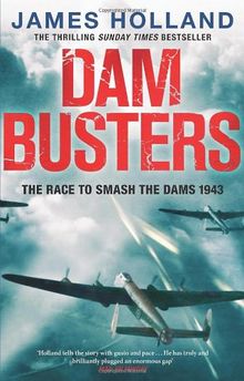 Dam Busters: The Race to Smash the Dams, 1943