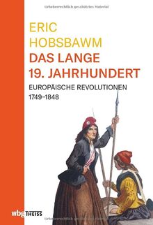 Eric Hobsbawm: Das lange 19. Jahrhundert: Europäische Revolutionen, Die Blütezeit des Kapitals, Das imperiale Zeitalter: Europäische Revolutionen, Die ... imperiale Zeitalter. Preiswerte Sonderausgabe