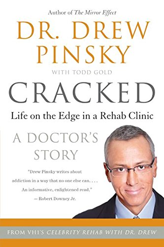 Cracked: Life on the Edge in a Rehab Clinic: Putting Broken Lives Together Again