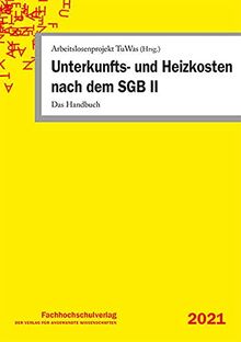 Unterkunfts- und Heizkosten nach dem SGB II: Das Handbuch