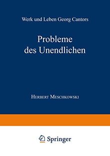 Probleme des Unendlichen: Werk und Leben Georg Cantors