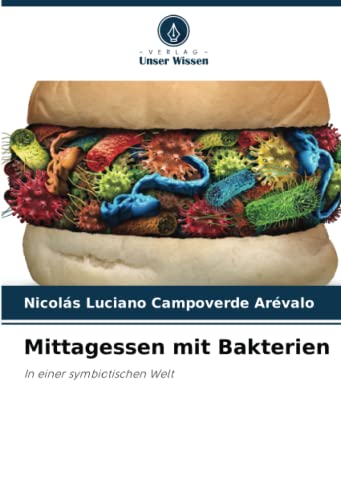 Mittagessen mit Bakterien: In einer symbiotischen Welt