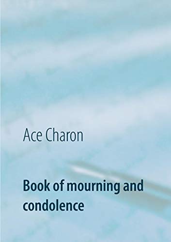 Book of mourning and condolence: in memory to a beloved person