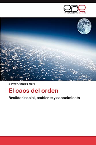 El caos del orden: Realidad social, ambiente y conocimiento