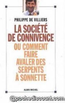 La Société de connivences : ou comment faire avaler des serpents à sornettes