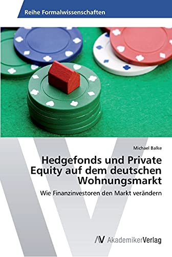 Hedgefonds und Private Equity auf dem deutschen Wohnungsmarkt: Wie Finanzinvestoren den Markt verändern