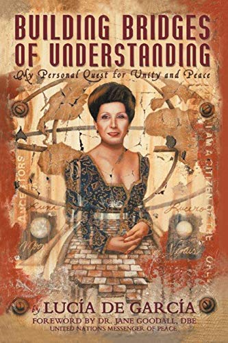 Building Bridges Of Understanding: My Personal Quest For Unity and Peace