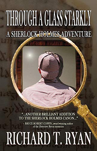 Through A Glass Starkly: A Sherlock Holmes Adventure