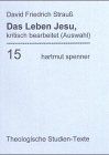 Das Leben Jesu, kritisch bearbeitet.: In Auswahl herausgegeben und eingeleitet von Werner Zager. (Theologische Studien-Texte (ThST))