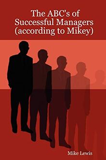 The ABC's of Successful Managers (according to Mikey)